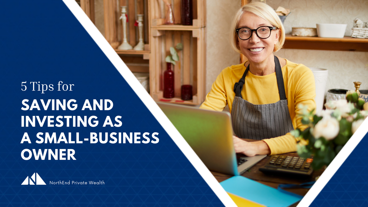 5 Tips for Saving and Investing as a Small-Business Owner