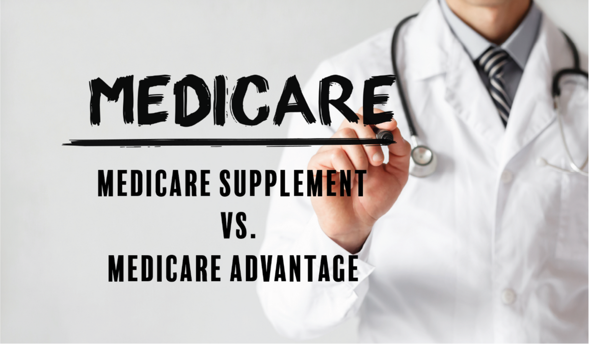 Guide to Medicare Advantage vs. Medicare Supplement