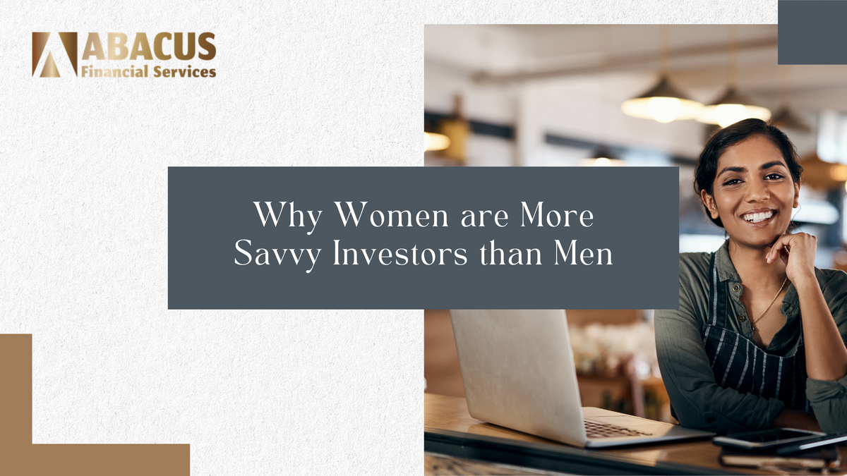 Why Women are More Savvy Investors than Men