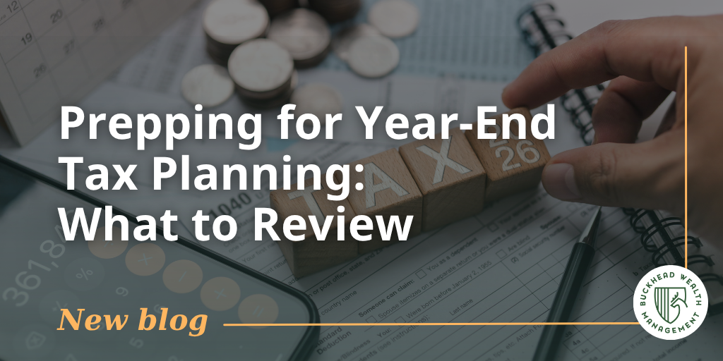 Prepping for Year-End Tax Planning: What to Review