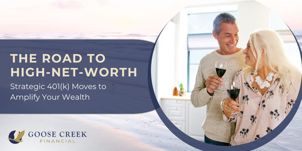 The Road to High-Net-Worth: Strategic 401(k) Moves to Amplify Your Wealth