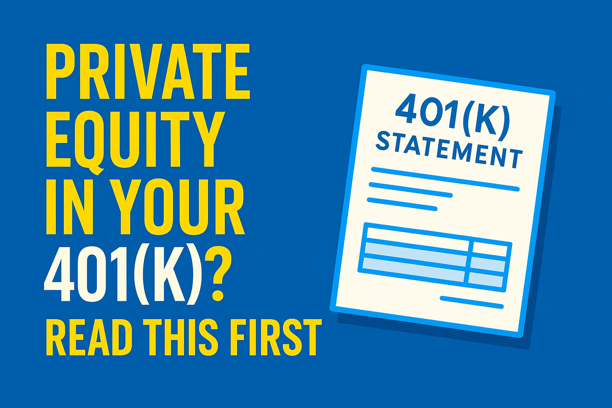 Private Equity in Your 401k? Read This First