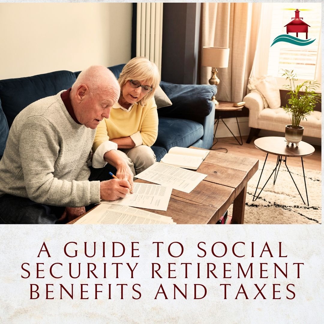 A Guide to Social Security Retirement Benefits and Taxes