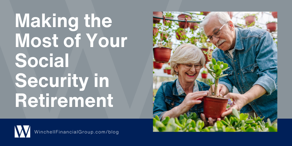 Making the Most of Your Social Security in Retirement
