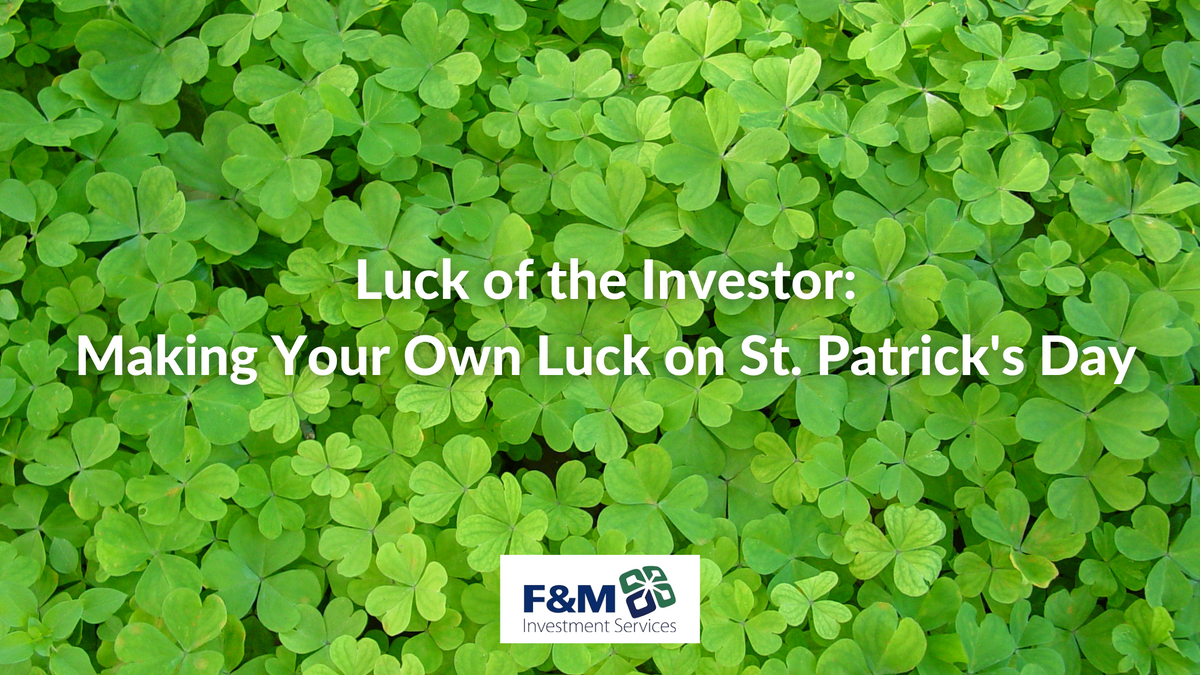 Luck of the Investor: Making Your Own Luck on St. Patrick's Day
