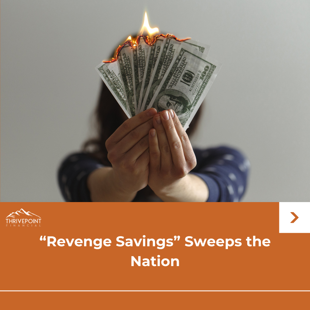 “Revenge Savings” Sweeps the Nation