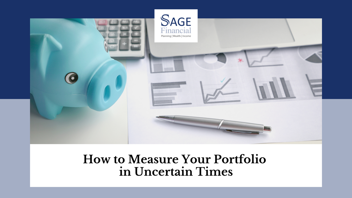 How To Measure Your Portfolio in Uncertain Times