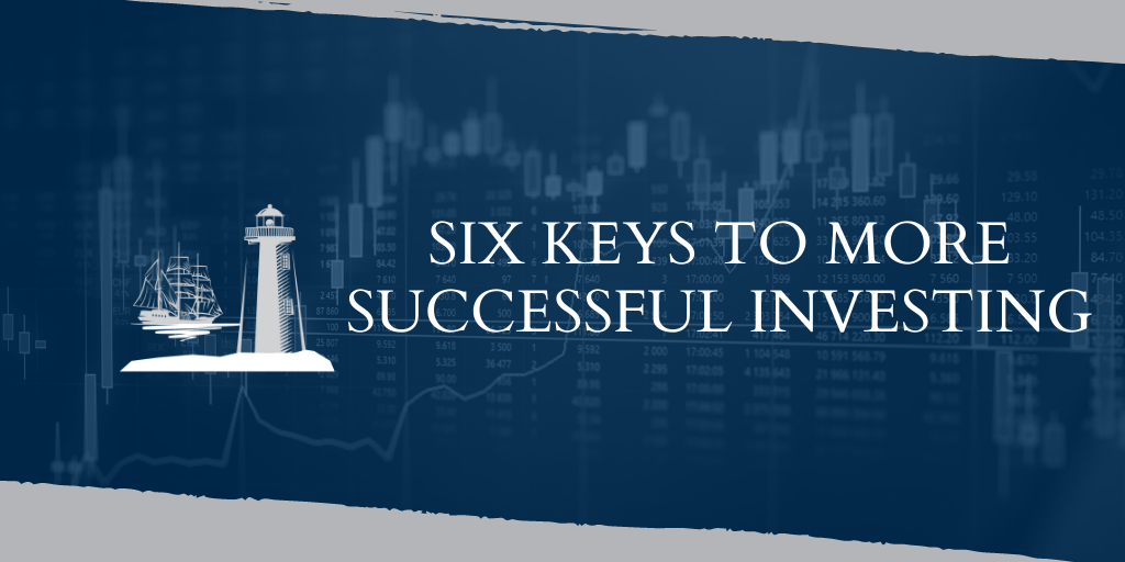 Six Keys to More Successful Investing