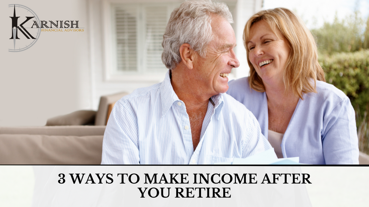 3 Ways to Make Income After You Retire