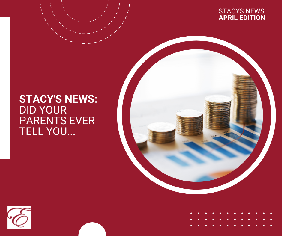 Stacy's News: Did Your Parents Ever Tell You...