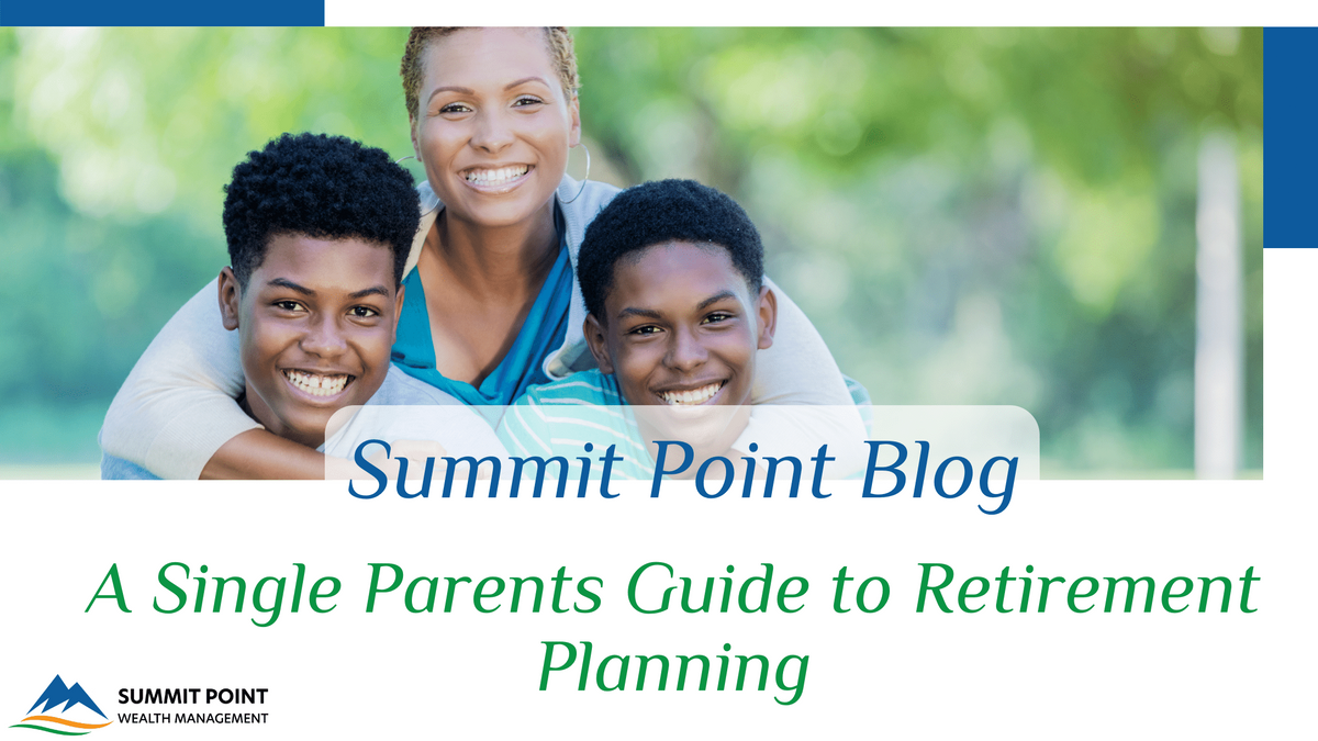 A Single Parent's Guide to Retirement Planning