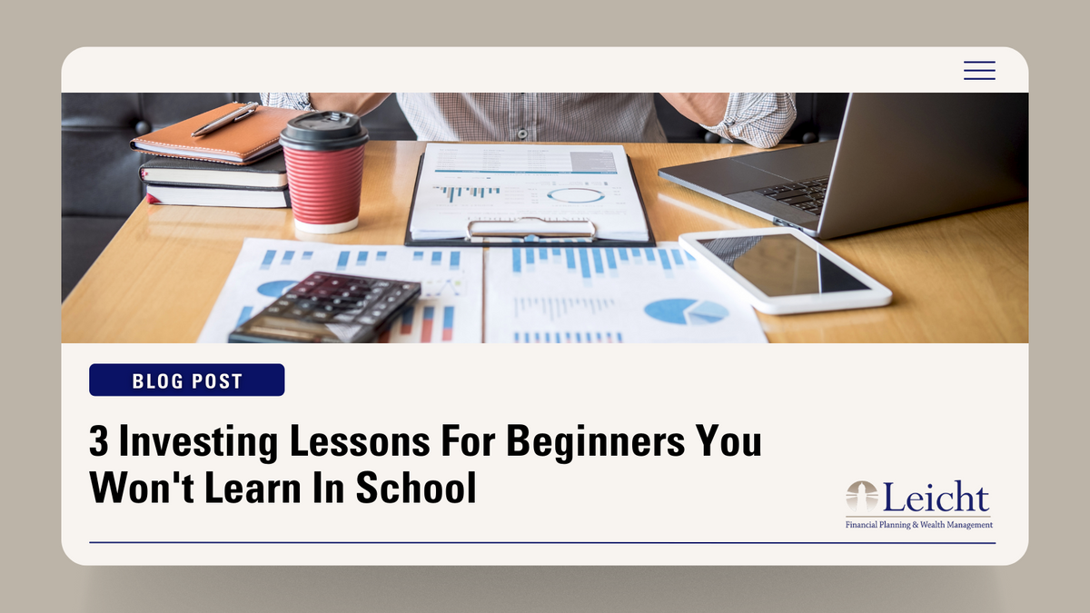 3 Investing Lessons For Beginners You Won't Learn In School