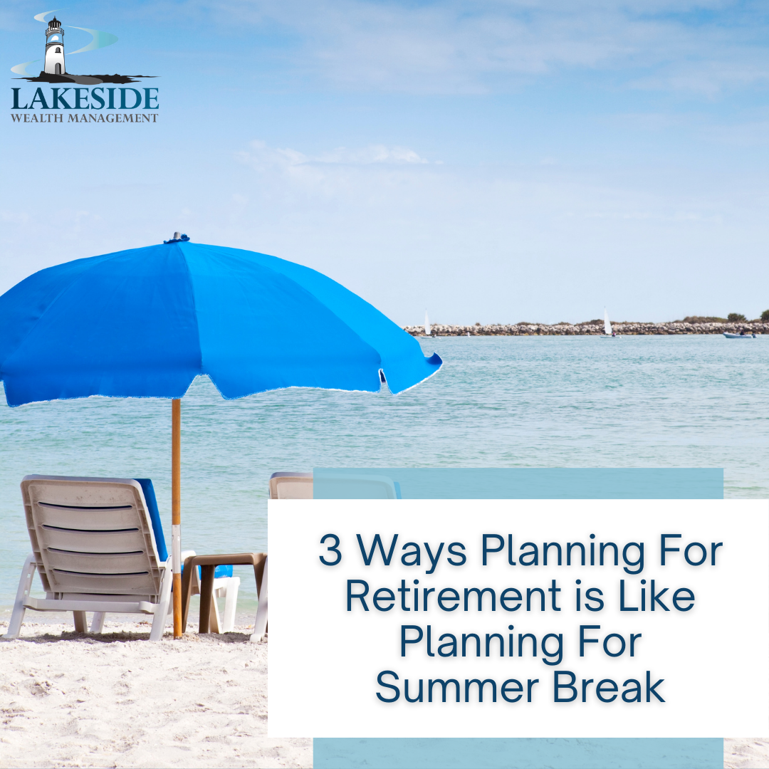 3 Ways Planning For Retirement is Like Planning For Summer Break