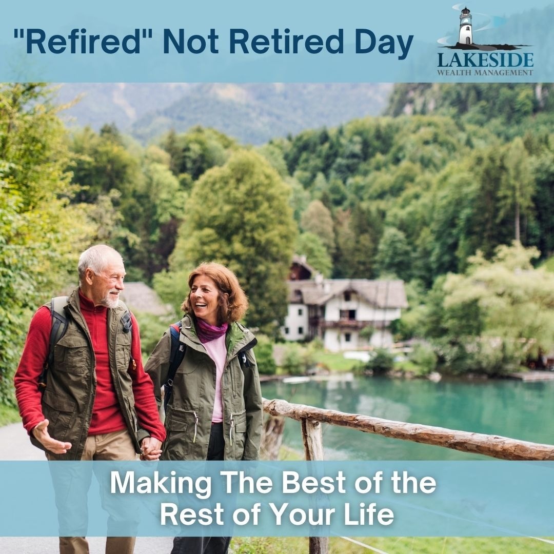 Re-fired Not Retired: Making The Best of the Rest of Your Life