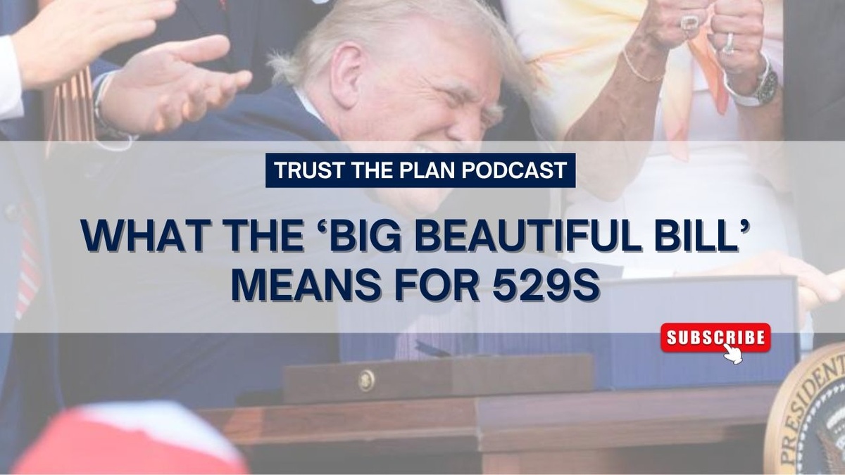 EP 280: What the ‘Big Beautiful Bill’ Could Mean for 529 Plans