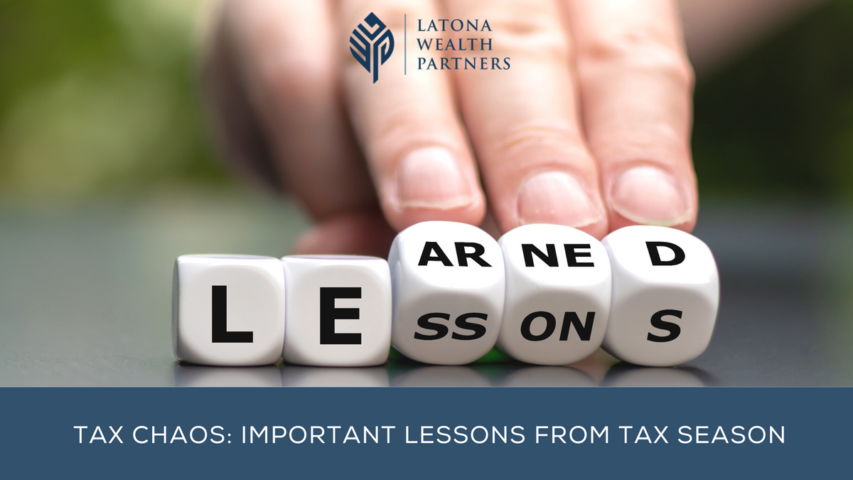 Tax Chaos: Important Lessons from Tax Season