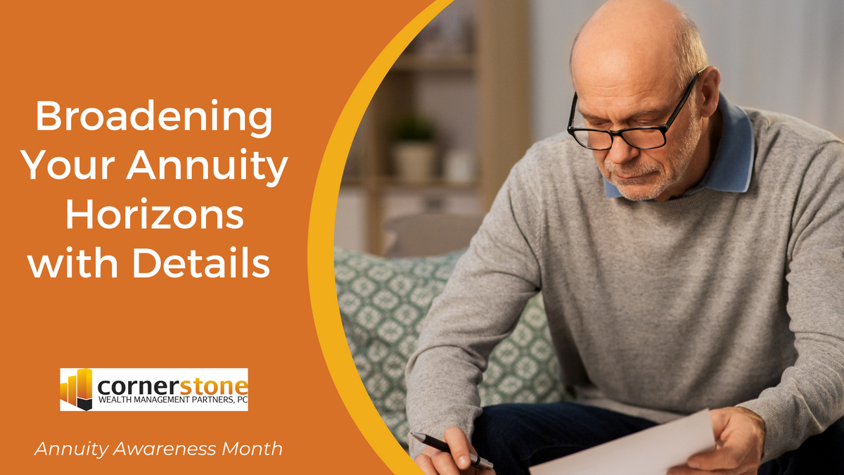 Broadening Your Annuity Horizons with Details