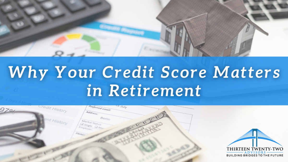 Why Your Credit Score Matters in Retirement