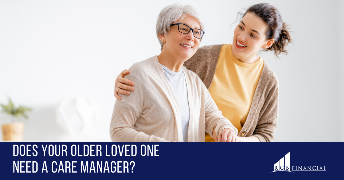 Does Your Older Loved One Need a Care Manager?