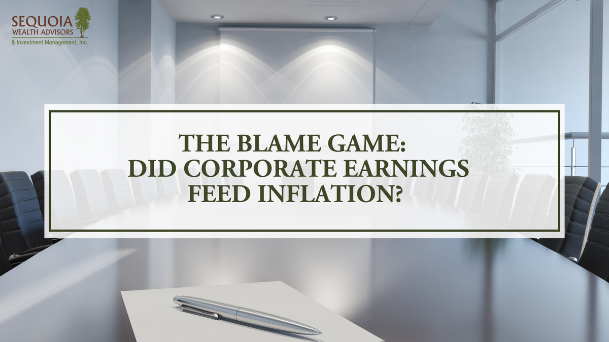 The Blame Game:  Did Corporate Earnings Feed Inflation?