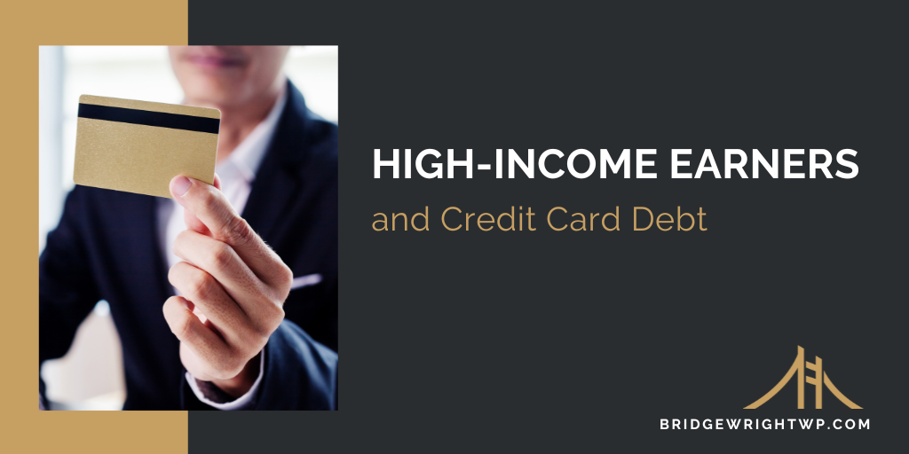 High-Income Earners and Credit Card Debt