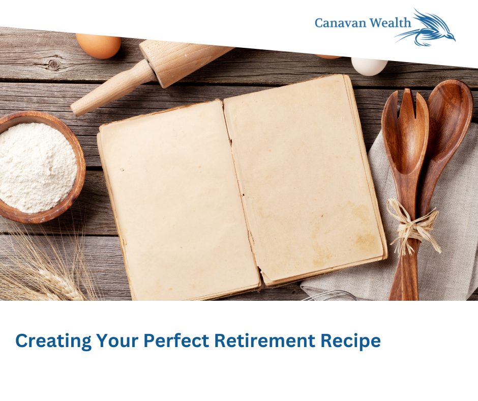 Creating Your Perfect Retirement Recipe