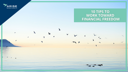 10 Tips to Work Toward Financial Freedom