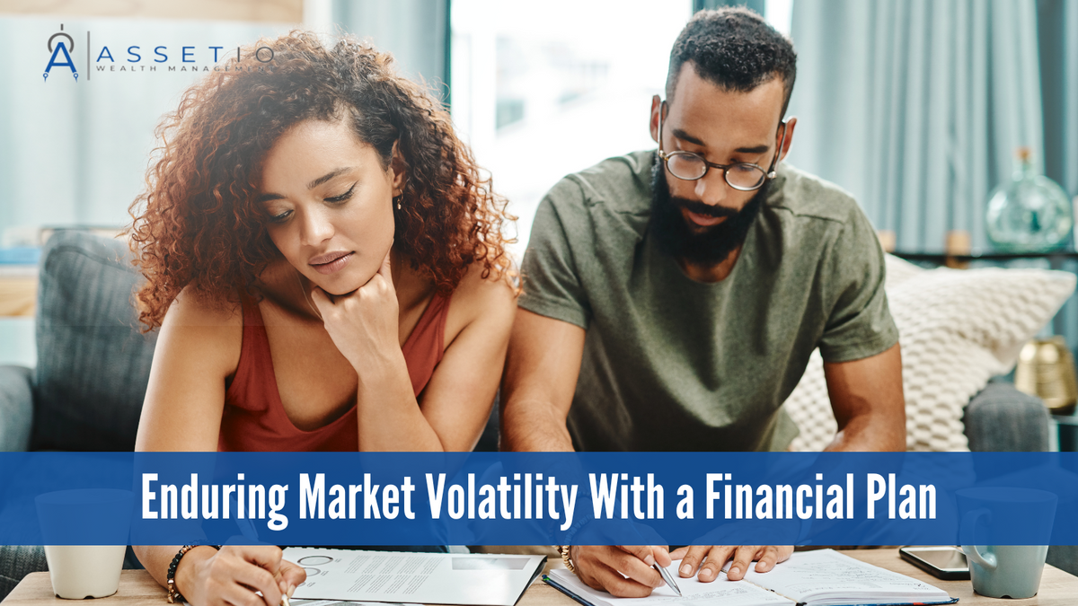 Enduring Market Volatility With a Financial Plan