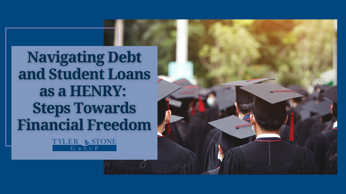 Navigating Debt and Student Loans as a HENRY: Steps Towards Financial Freedom