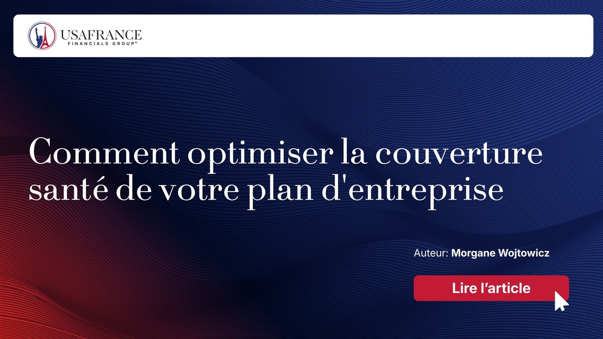 Comment optimiser la couverture santé de votre plan d'entreprise