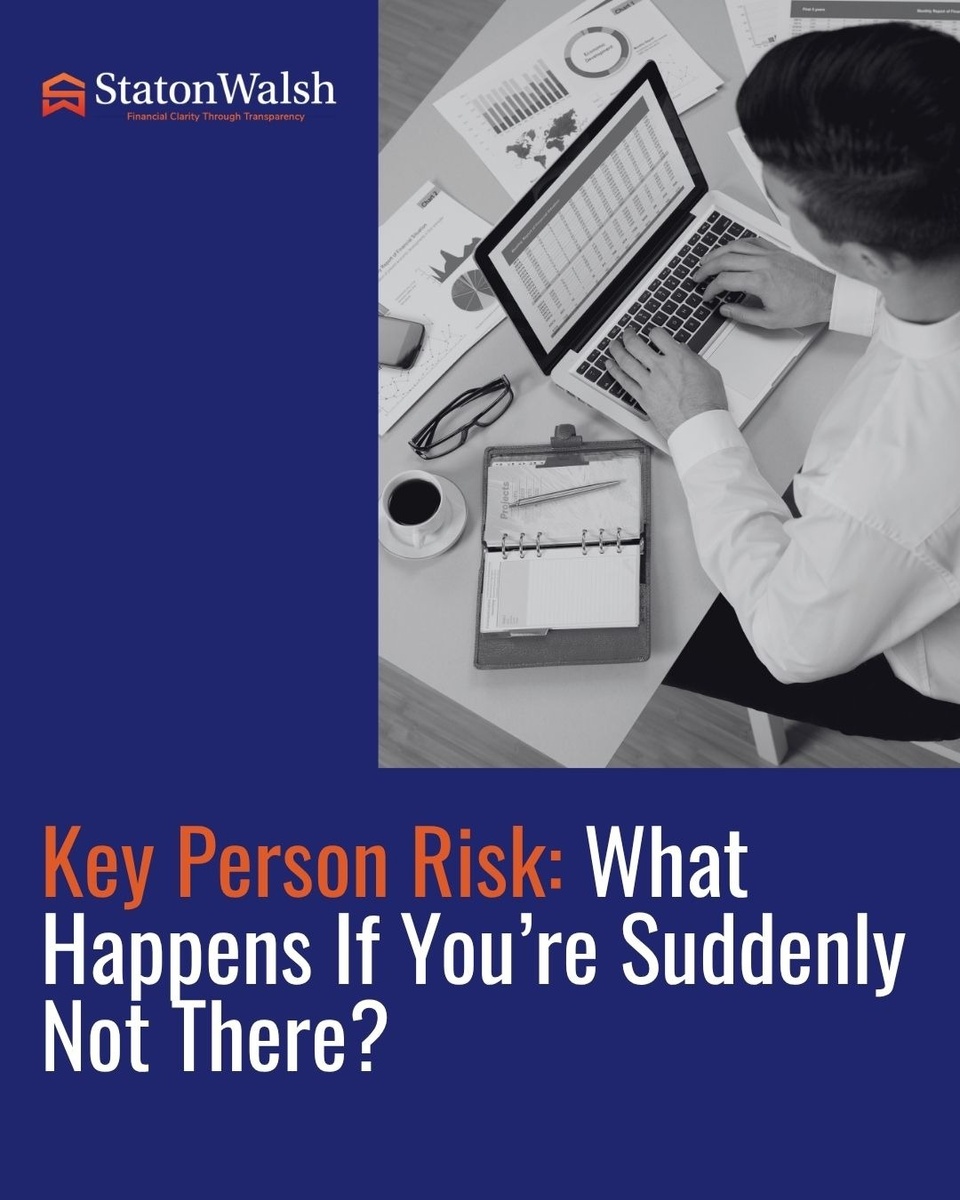Key Person Risk, What Happens If You’re Suddenly Not There?