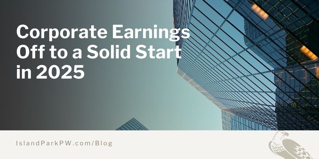 Corporate Earnings Off to a Solid Start in 2025
