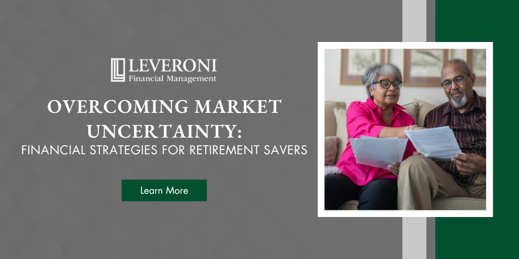 Overcoming Market Uncertainty: Financial Strategies for Retirement Savers