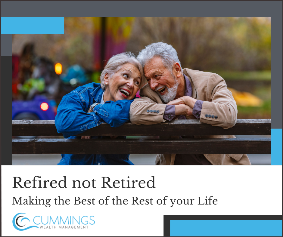 Re-fired Not Retired: Making The Best of the Rest of Your Life