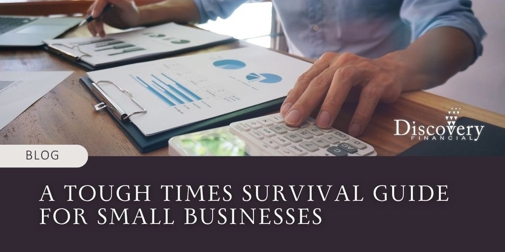 A Tough Times Survival Guide for Small Businesses