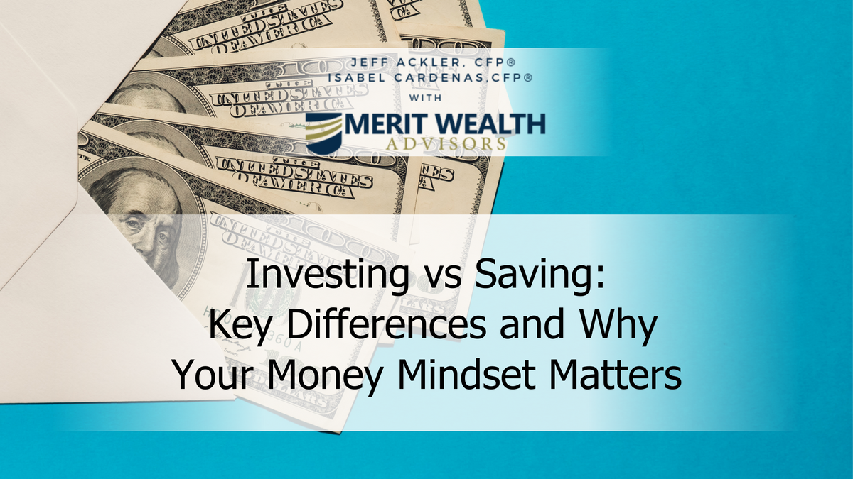 Investing vs. Saving: Key Differences and Why Your Money Mindset Matters