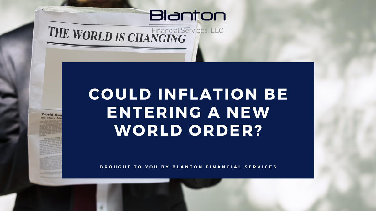 Could Inflation Be Entering A New World Order?