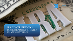 IRA Contributions: Your Deadline Is Later Than You Think