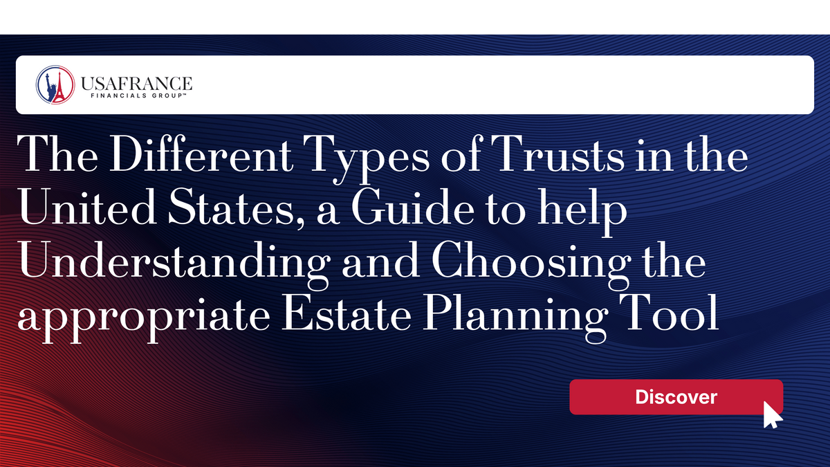 The Different Types of Trusts in the United States, a Guide to help Understanding and Choosing the a