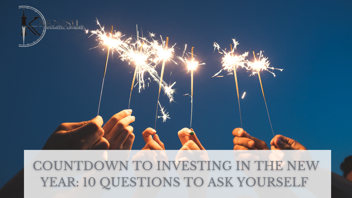 Countdown To Investing in the New Year: 10 Questions To Ask Yourself
