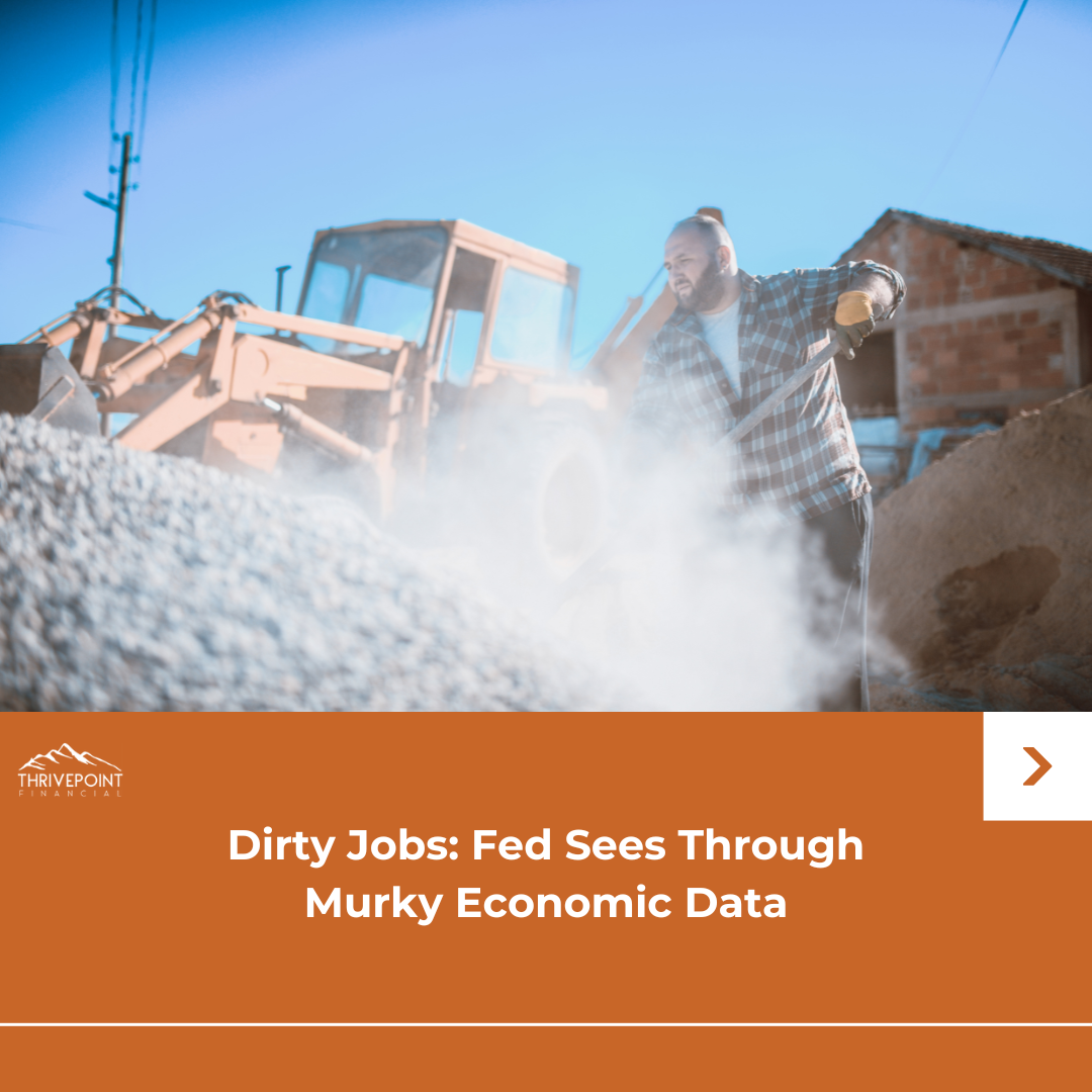 Dirty Jobs: Fed Sees Through Murky Economic Data