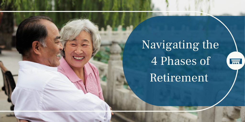 Navigating the 4 Phases of Retirement