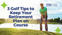 3 Golf Tips to Keep Your Retirement Plan on Course