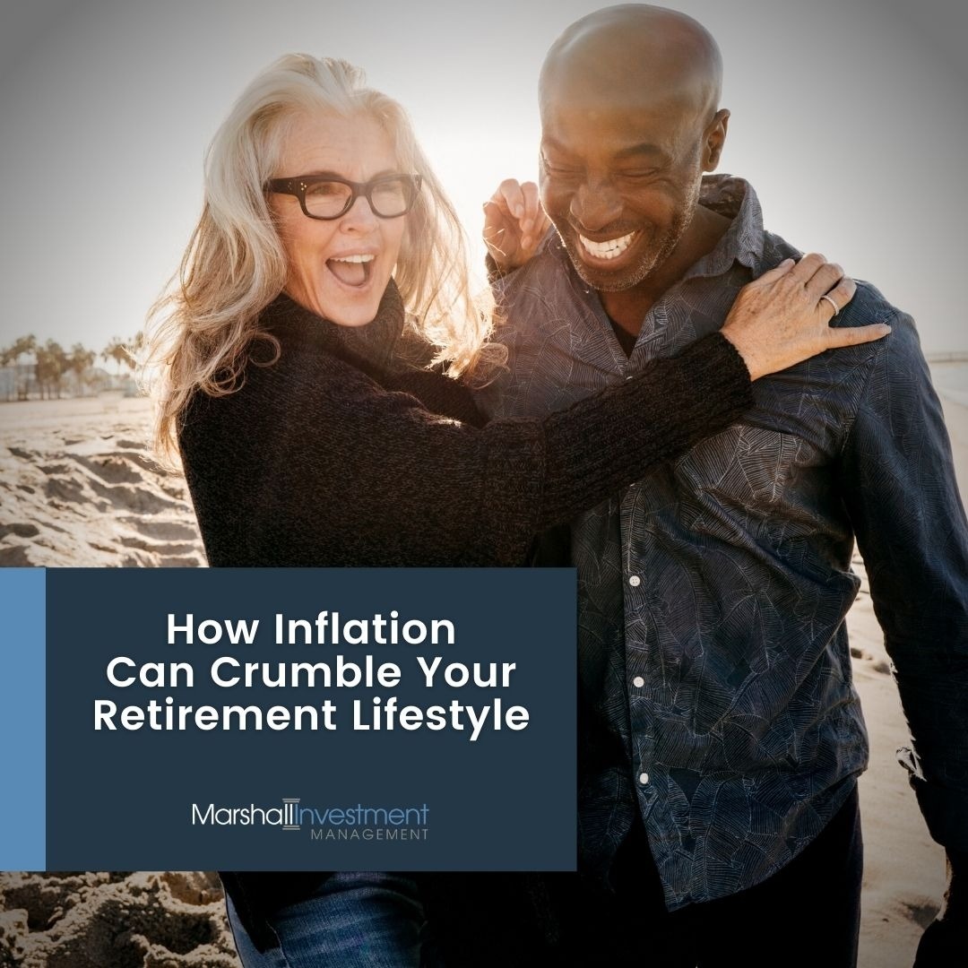 How Inflation Can Crumble Your Retirement Lifestyle
