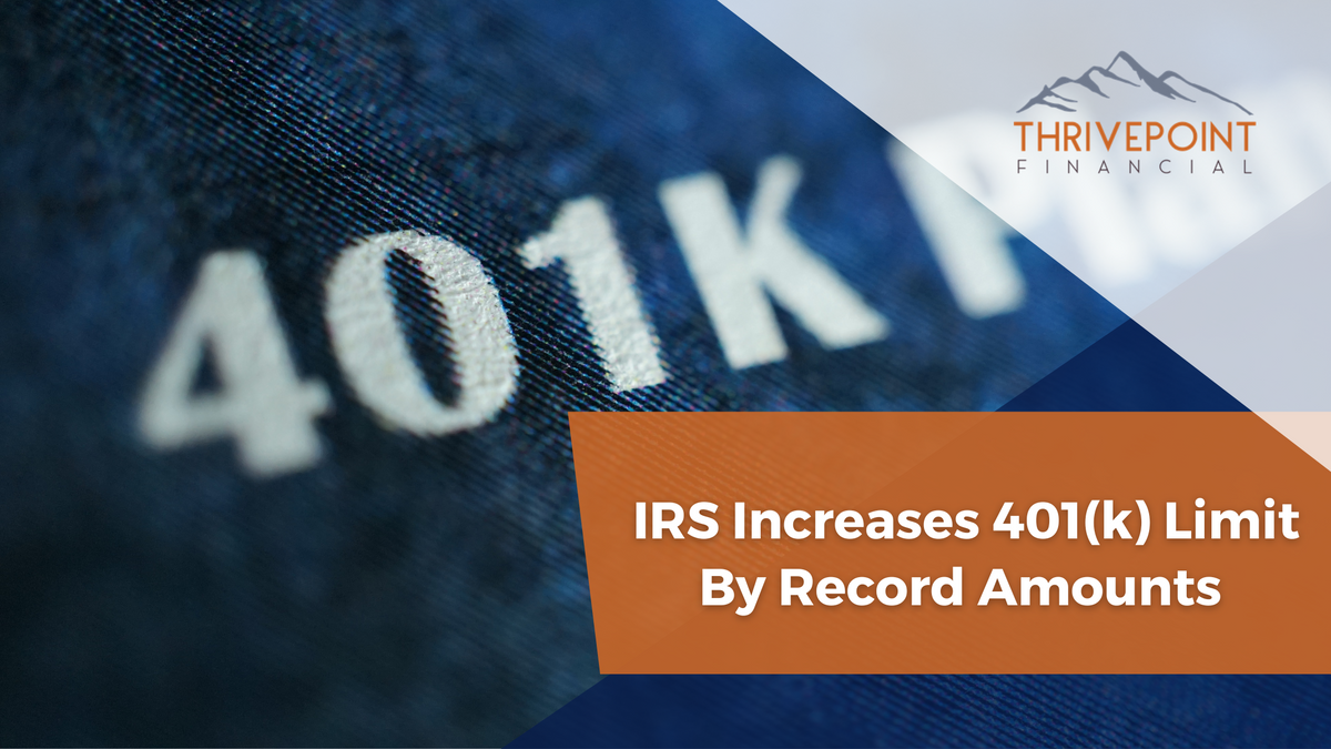 IRS Increases 401(k) Limit By Record Amounts