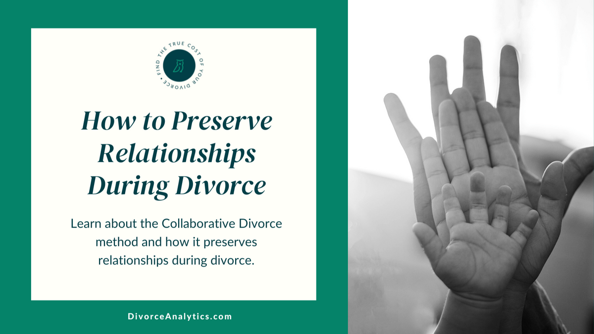 Want to Preserve Your Relationship Through Divorce?