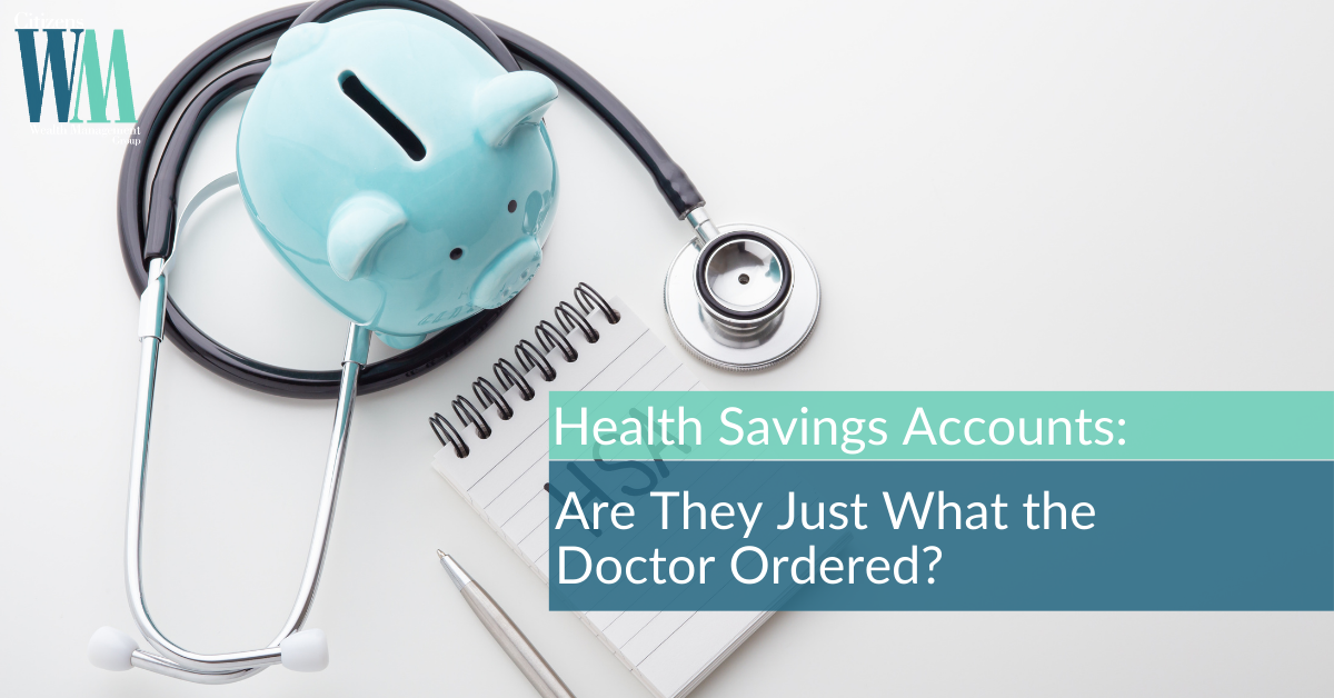 Health Savings Accounts - Are They Just What the Doctor Ordered