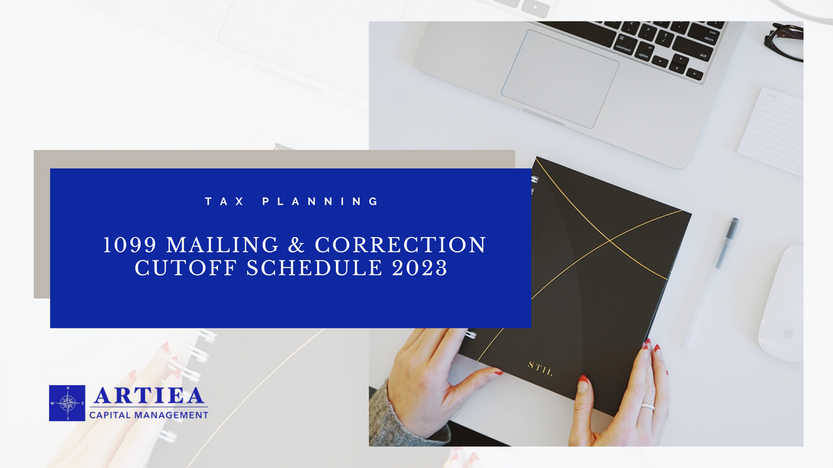 1099 Mailing & Correction Cutoff Schedule 2023