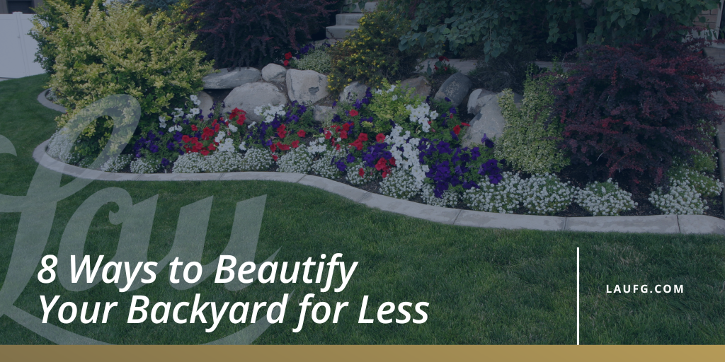 8 Ways to Beautify Your Backyard for Less