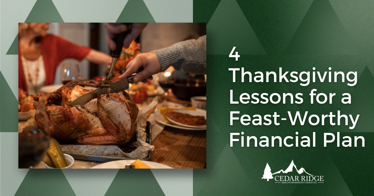 4 Thanksgiving Lessons for a Feast-Worthy Financial Plan